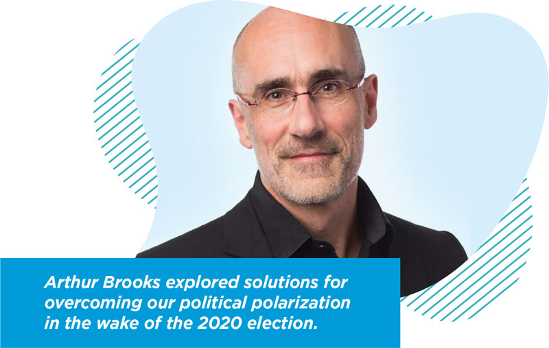 Arthur Brooks explored solutions for overcoming our political polarization in the wake of the 2020 election